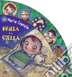 Brilla la stella. È nato Gesù. Ediz. illustrata libro