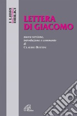 Lettera di Giacomo. Nuova versione, introduzione e commento