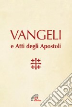 Vangeli e Atti degli Apostoli libro