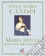 Maria, donna della bellezza interiore