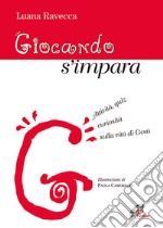 Giocando s'impara. Attività, quiz, curiosità sulla vita di Gesù libro