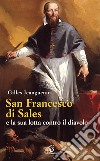 San Francesco di Sales e la sua lotta contro il diavolo libro di Jeanguenin Gilles