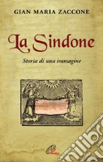 La Sindone. Storia di una immagine libro