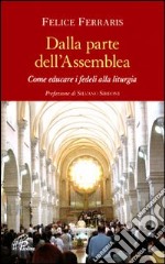 Dalla parte dell'assemblea. Come educare i fedeli alla liturgia