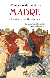 Madre. «Beato il seno che ti ha allattato!» libro