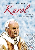 Karol. La vita di Giovanni Paolo II libro