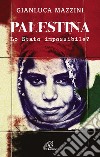 Palestina. Lo Stato impossibile? libro