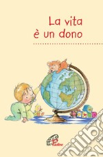 La vita è un dono libro