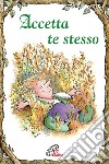 Accetta te stesso libro