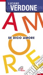 Se dico amore libro