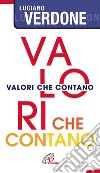 Valori che contano libro di Verdone Luciano