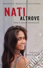 Nati altrove. Storie di adozioni internazionali