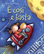 È così e basta libro