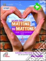 La mia fede: mattone su mattone... sorge il muro portante, Gesù libro