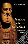 Guarire le ferite dell'anima con San Francesco di Sales libro