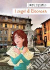 I sogni di Eleonora. Ediz. illustrata libro