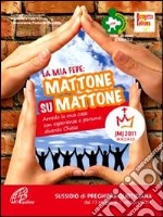 La mia fede: mattone su mattone (5) libro