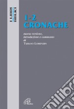 Cronache 1-2. Nuova versione, introduzione e commento libro