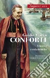 Guido Maria Conforti. Vescovo e missionario libro