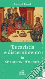 Eucaristia e discernimento. In Madeleine Delbrèl libro