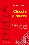 Chicchi e solchi. Obiettivi; strategie e mezzi per una comunicazione efficace nella Chiesa libro di Paone Alessandro