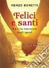 Felici e santi. La vita interiore degli sposi libro