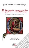 Il tesoro nascosto. Per un'arte della ricerca interiore libro