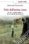 Volti dell'anima russa. Identità culturale e spirituale del cristianesimo slavo-ortodosso libro