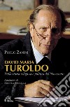 David Maria Turoldo. Nella storia religiosa e politica del Novecento libro