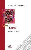 I Salmi. Preghiera e poesia libro