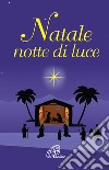 Natale notte di luce libro