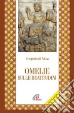 Omelie sulle beatitudini. Testo greco a fronte libro