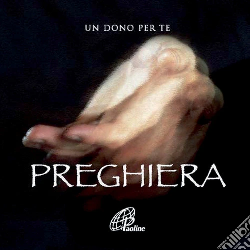 Preghiera. Un dono per te. Con gadget