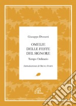 Omelie delle feste del signore. Tempo ordinario