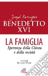 La famiglia. Speranza della chiesa e della società libro