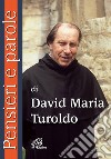 Pensieri e parole di David Maria Turoldo libro