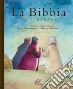 La Bibbia per i ragazzi. Ediz. illustrata libro