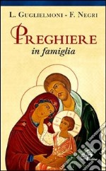 Preghiere in famiglia libro