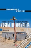 Voglia di normalità. Finestre di resistenza nonviolenta palestinese. Con DVD libro