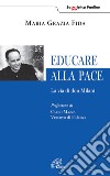 Educare alla pace. La via di don Milani libro di Fida M. Grazia