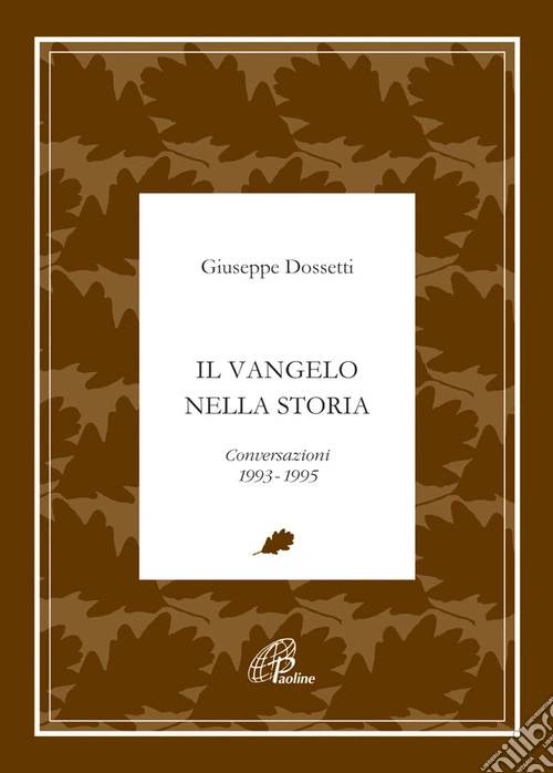 Il Vangelo nella storia. Conversazioni 1993-1995