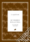 Il Vangelo nella storia. Conversazioni 1992-1995 libro di Dossetti Giuseppe Piccola famiglia dell'Annunziata (cur.)