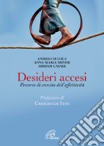 Desideri accesi. Percorso di crescita dell'affettività