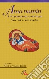 Ama Namin at iba pang mga panalangin-Padre nostro e altre preghiere. Ediz. italiana e filippina libro di Uguccioni C. (cur.)