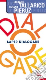 Saper dialogare libro