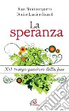 La Speranza. Nel tempo prezioso della fine libro