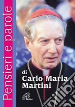 Pensieri e parole di Carlo Maria Martini libro