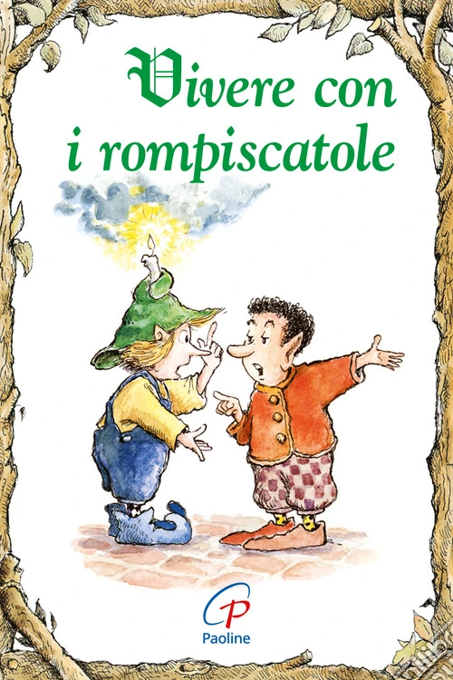 Vivere con i rompiscatole