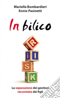 In bilico. La separazione dei genitori raccontata dai figli libro