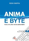 Anima e byte. Media, valori e nuove generazioni libro